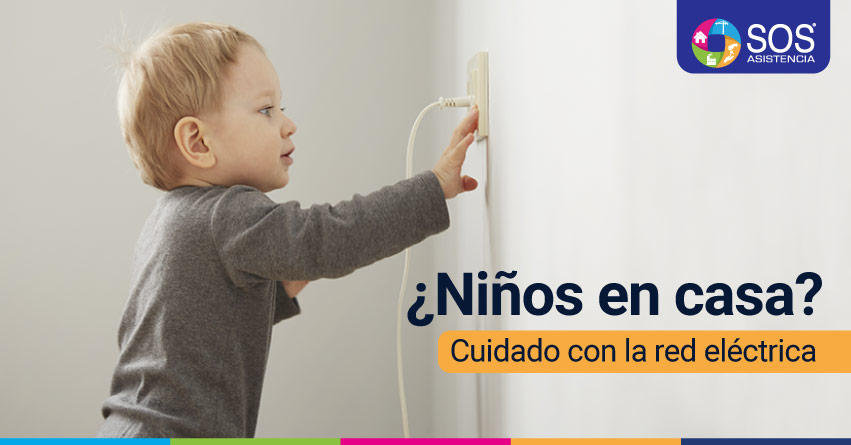 NIÑOS EN CASA? CUIDADO CON LA RED ELÉCTRICA.