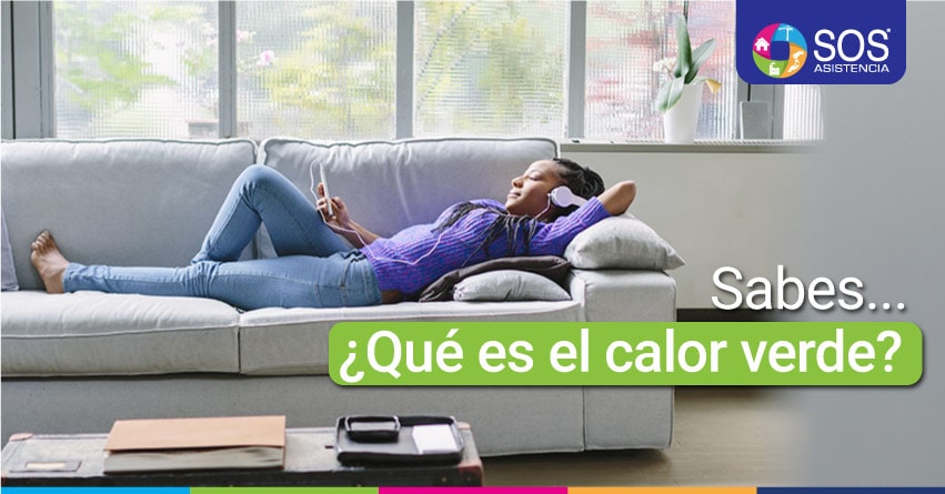 QUE ES EL CALOR VERDE?